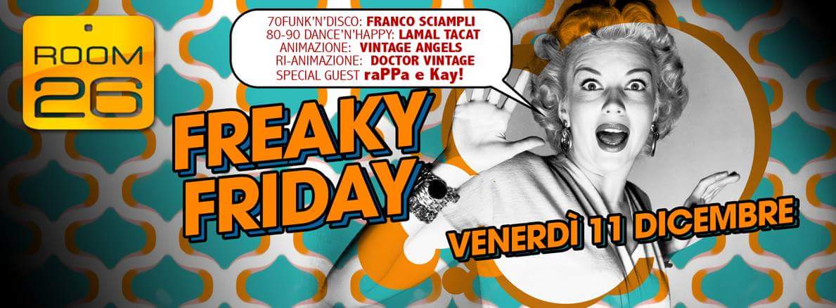 Room 26 venerdi 11 dicembre 2015 Freaky Friday Lista Globo