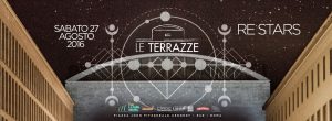 Discoteca Le Terrazze Roma sabato 27 Agosto 2016