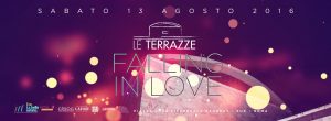 Discoteca Le Terrazze Roma sabato 13 Agosto 2016 FALL IN LOVE