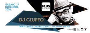 Dj Ciuffo suona nella discoteca Room 26 sala Plus sabato 17 12 2016