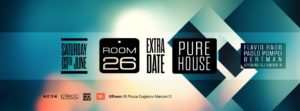Room 26 sabato 3 giugno 2017 Pure House free enrty