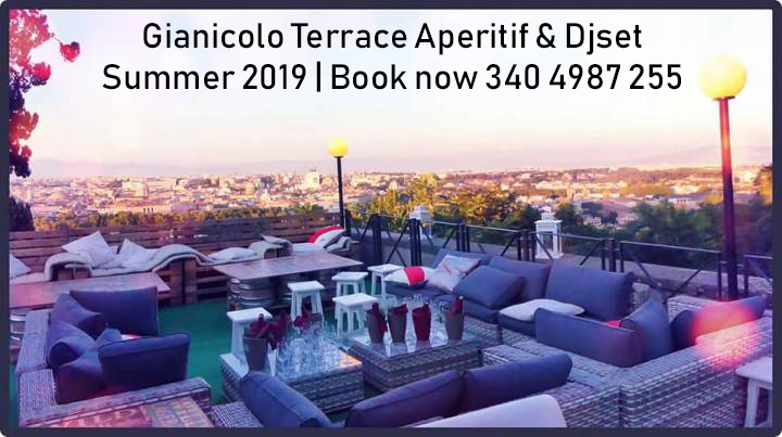 Gianicolo Terrace Aperitif & Djset | Info Summer 2019 | ☏ 340 4987 255