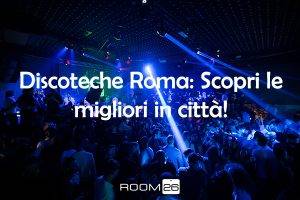 discoteche roma