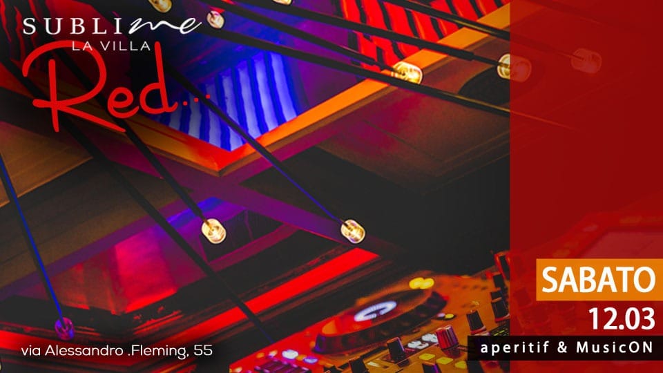 Sublime La Villa sabato 12 marzo 2022 Aperitivo Discoteca