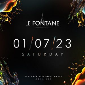 Discoteca Le Fontane Eur sabato 1 luglio 2023​