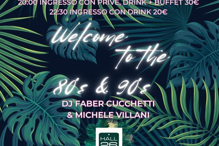 Hall 26 sabato 17 giugno 2023 – Party 80 – 90 all’Eur
