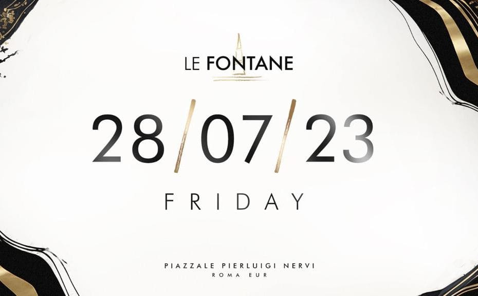 Le Fontane Eur Venerdi 28 luglio 2023 Discoteca