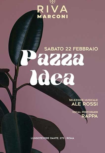 flyer pazza idea riva marconi sabato 22 febbraio 2025