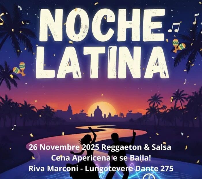 26 Novembre 2025 Reggaeton Salsa Cena Apericena e se Baila Riva Marconi Lungotevere Dante 275