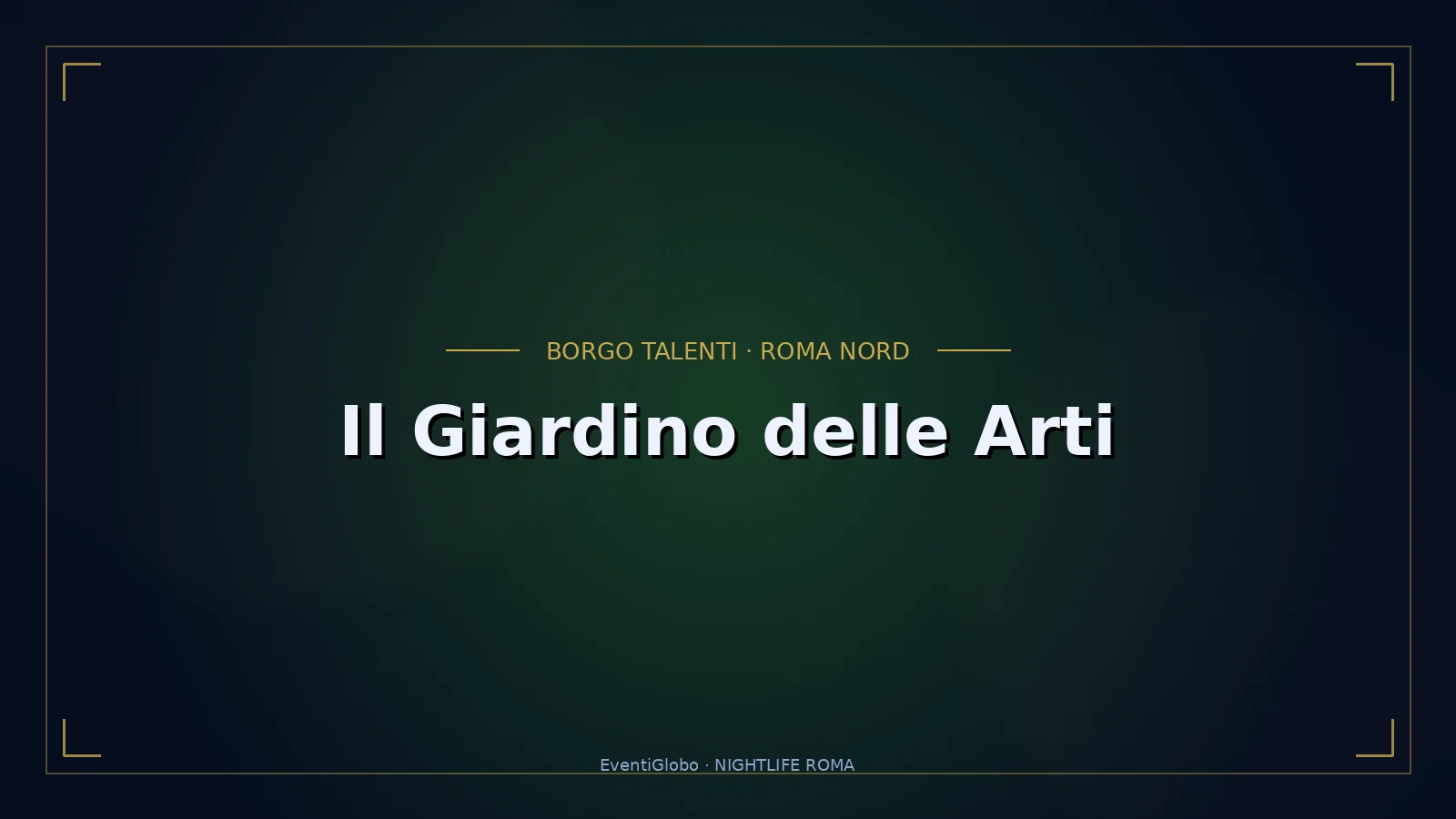 Il Giardino delle Arti Borgo Talenti Roma