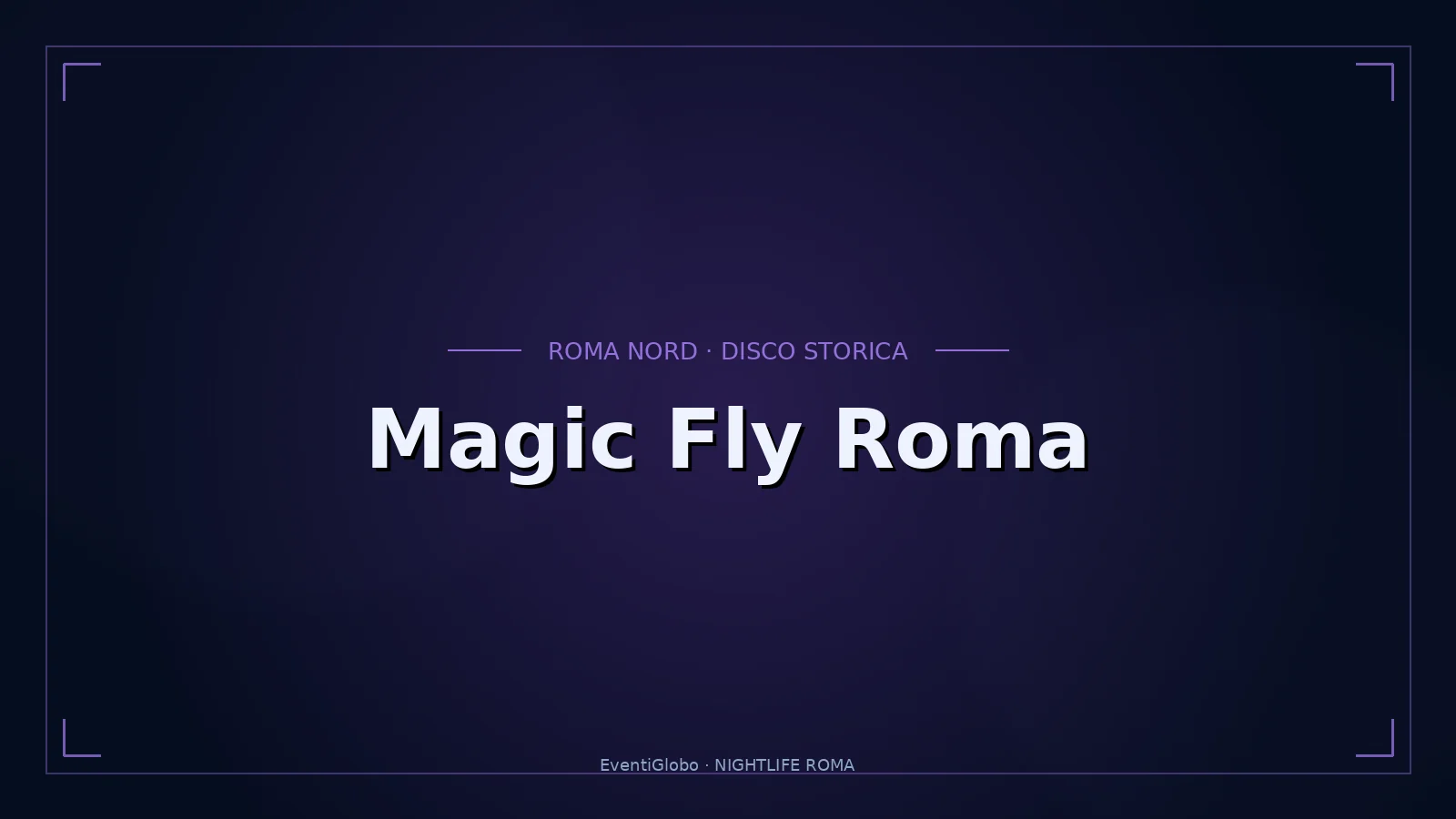 Magic Fly Roma Roma