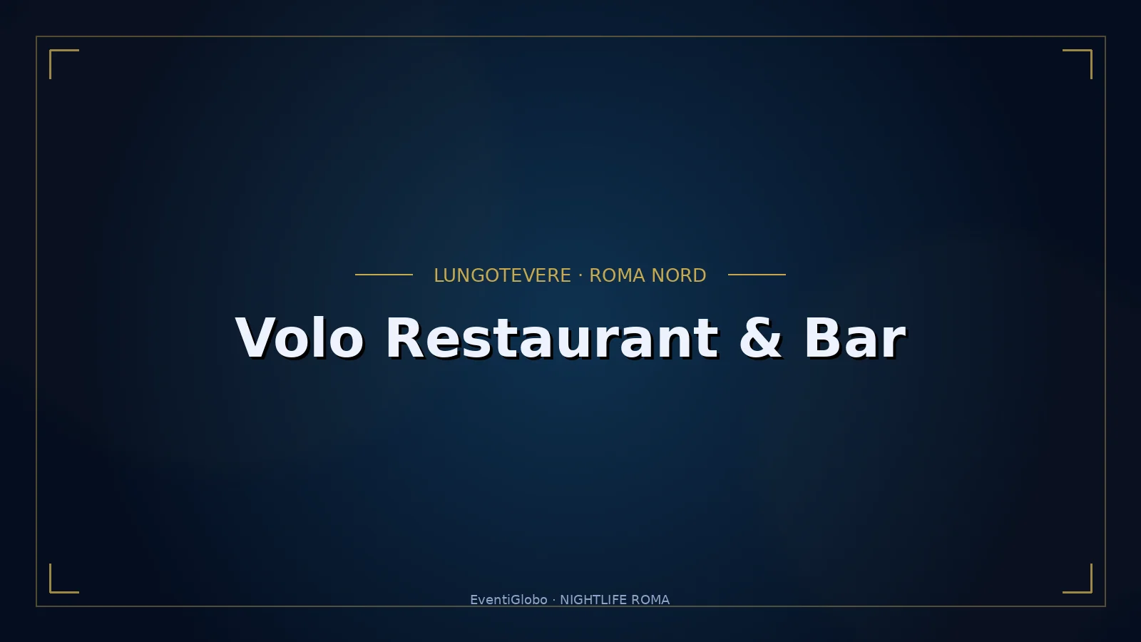 Volo Restaurant & Bar Roma Roma