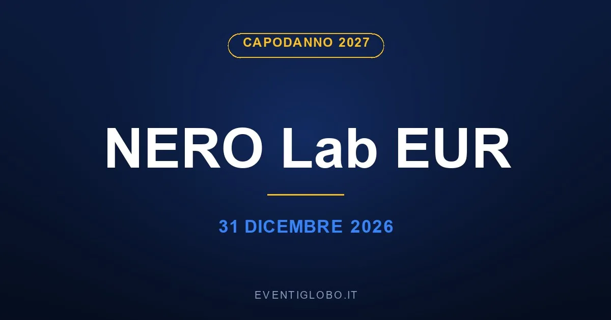 Capodanno 2027 al NERO Lab EUR, 31 dicembre 2026
