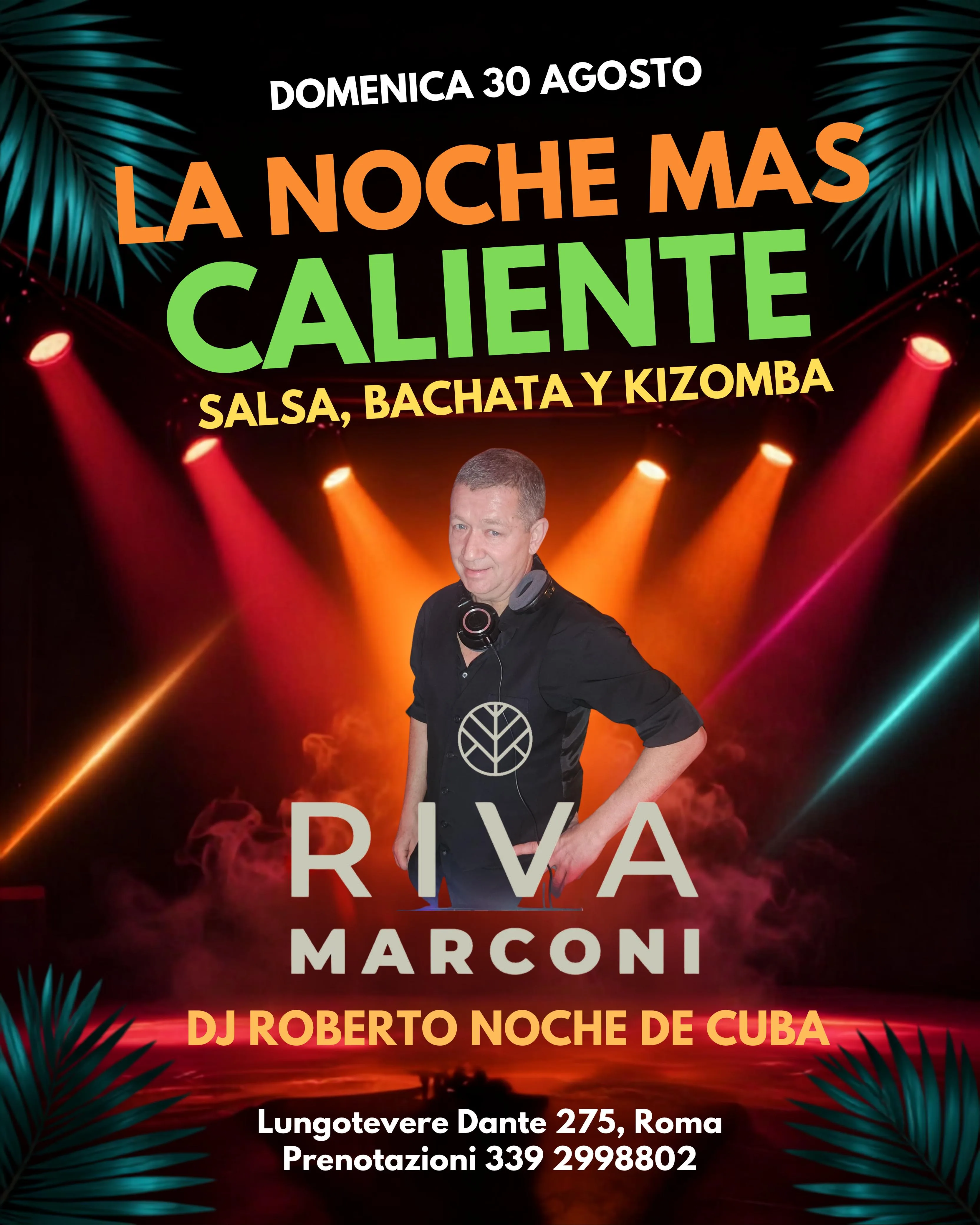 Flyer La Noche Mas Caliente domenica 30 agosto al Riva Marconi con Roberto Nochedecuba