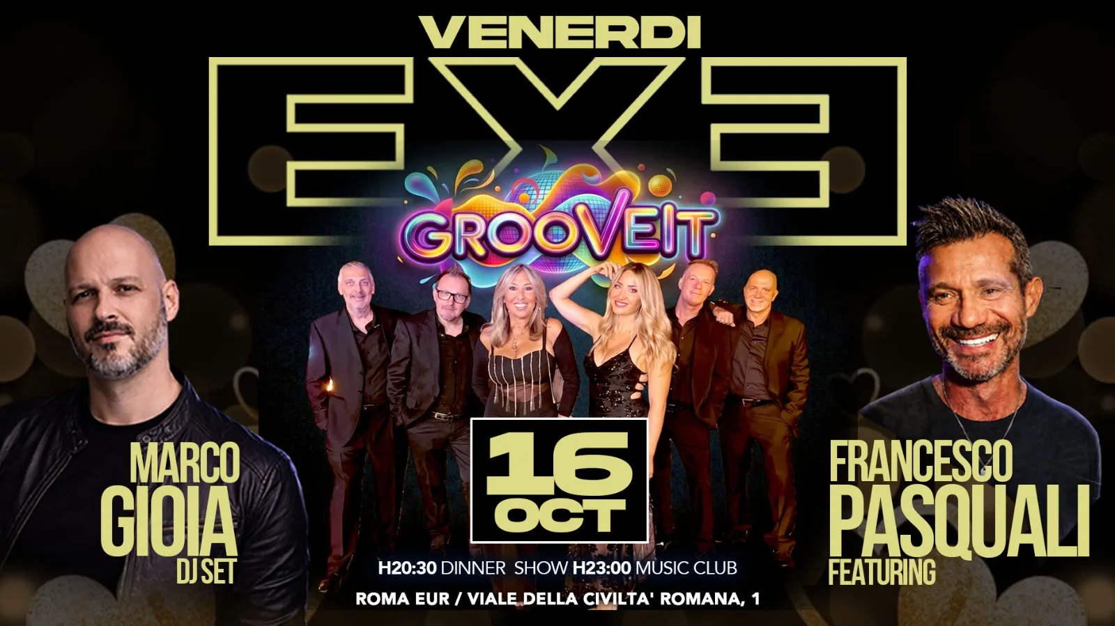 Flyer del Venerdì Exe del 16 ottobre 2026 all'Exe Roma EUR con i Grooveit, Francesco Pasquali e Marco Gioia dj set