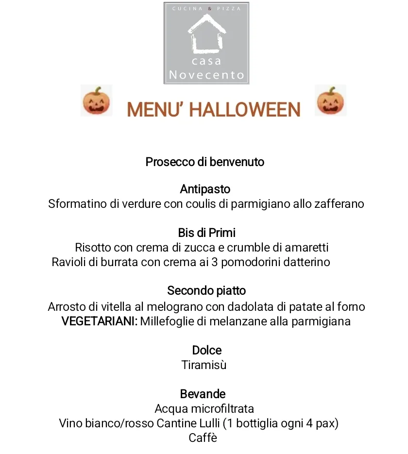Menù Halloween di Casa Novecento: prosecco di benvenuto, sformatino di verdure, risotto alla zucca, ravioli di burrata, arrosto di vitella al melograno, tiramisù